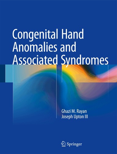 Congenital Hand Anomalies and Associated Syndromes by Ghazi M Rayan, Joseph Upton III