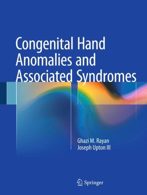 Joseph Upton III, Ghazi M. Rayan - Congenital Hand Anomalies and Associated Syndromes, E-bok