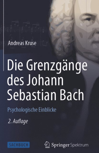 Andreas Kruse - Die Grenzgänge des Johann Sebastian Bach, E-bok