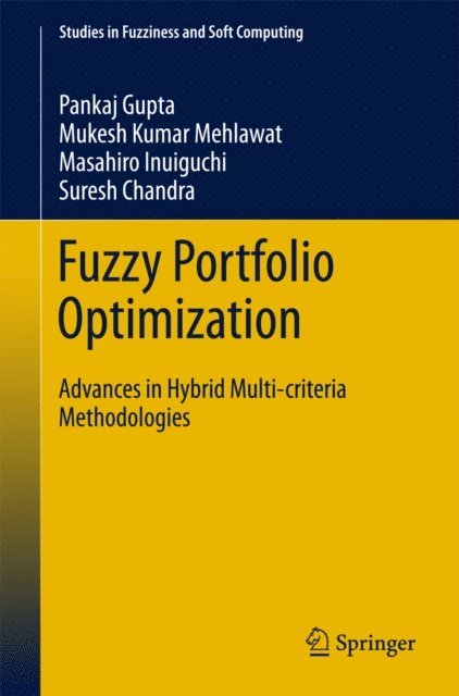 Suresh Chandra, Masahiro Inuiguchi, Mukesh Kumar Mehlawat, Pankaj Gupta - Fuzzy Portfolio Optimization, E-bok