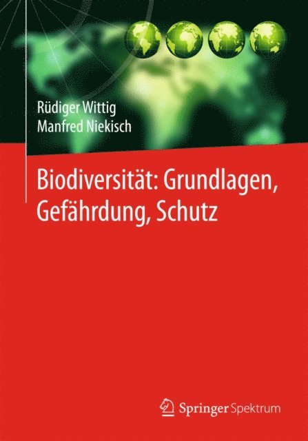 Manfred Niekisch, Rudiger Wittig - Biodiversität:  Grundlagen, Gefährdung, Schutz, E-bok