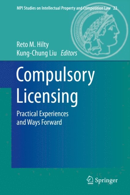 Kung-Chung Liu, Reto M. Hilty - Compulsory Licensing, E-bok