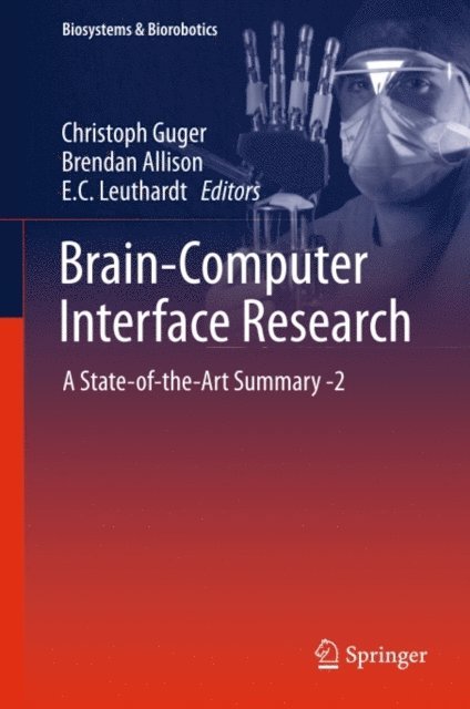 E.C. Leuthardt, Brendan Allison, Christoph Guger - Brain-Computer Interface Research, E-bok