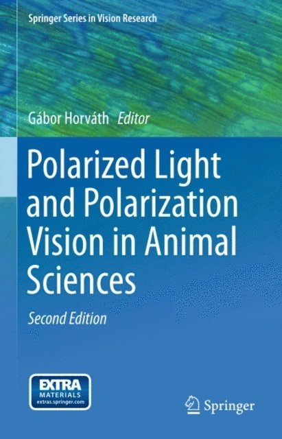 Gabor Horvath - Polarized Light and Polarization Vision in Animal Sciences, E-bok