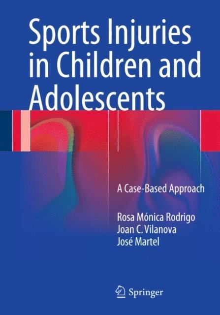 Jose Martel, Joan C. Vilanova, Rosa Monica Rodrigo - Sports Injuries in Children and Adolescents, E-bok