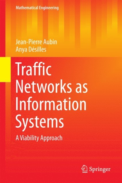Anya Desilles, Jean-Pierre Aubin - Traffic Networks as Information Systems, E-bok