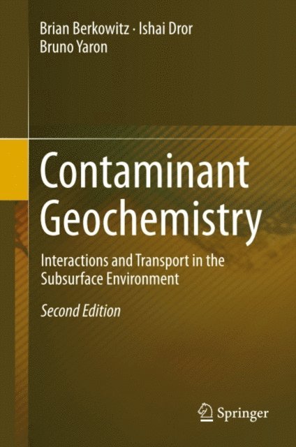Bruno Yaron, Ishai Dror, Brian Berkowitz - Contaminant Geochemistry, E-bok