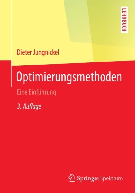 Dieter Jungnickel - Optimierungsmethoden, E-bok