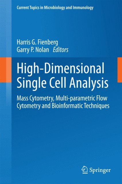 Garry P. Nolan, Harris G. Fienberg - High-Dimensional Single Cell Analysis, E-bok