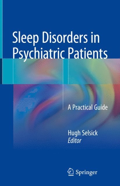 Hugh Selsick - Sleep Disorders in Psychiatric Patients, E-bok