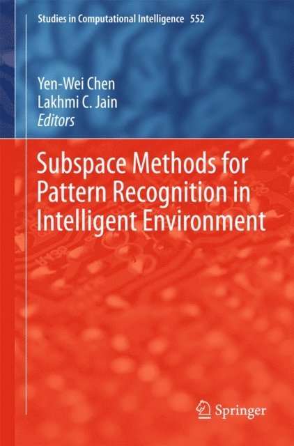 Lakhmi C. Jain, Yen-Wei Chen - Subspace Methods for Pattern Recognition in Intelligent Environment, E-bok