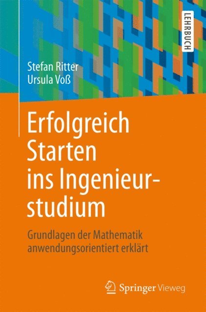 Ursula Vo, Stefan Ritter - Erfolgreich Starten ins Ingenieurstudium, E-bok