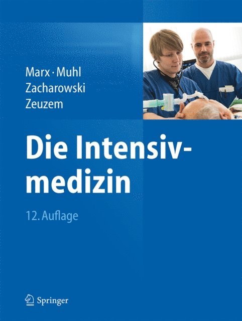 Stefan Zeuzem, Kai Zacharowski, Elke Muhl, Gernot Marx - Die Intensivmedizin, E-bok
