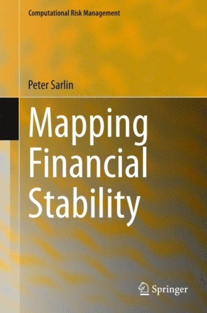 Peter Sarlin - Mapping Financial Stability, E-bok