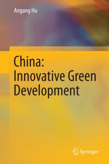 Angang Hu - China: Innovative Green Development, E-bok