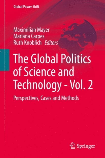 Ruth Knoblich, Mariana Carpes, Maximilian Mayer - Global Politics of Science and Technology - Vol. 2, E-bok