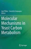 Molecular Mechanisms in Yeast Carbon Metabolism