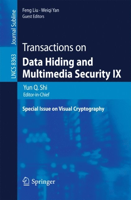 Weiqi Yan, Feng Liu, Yun Q. Shi - Transactions on Data Hiding and Multimedia Security IX, E-bok