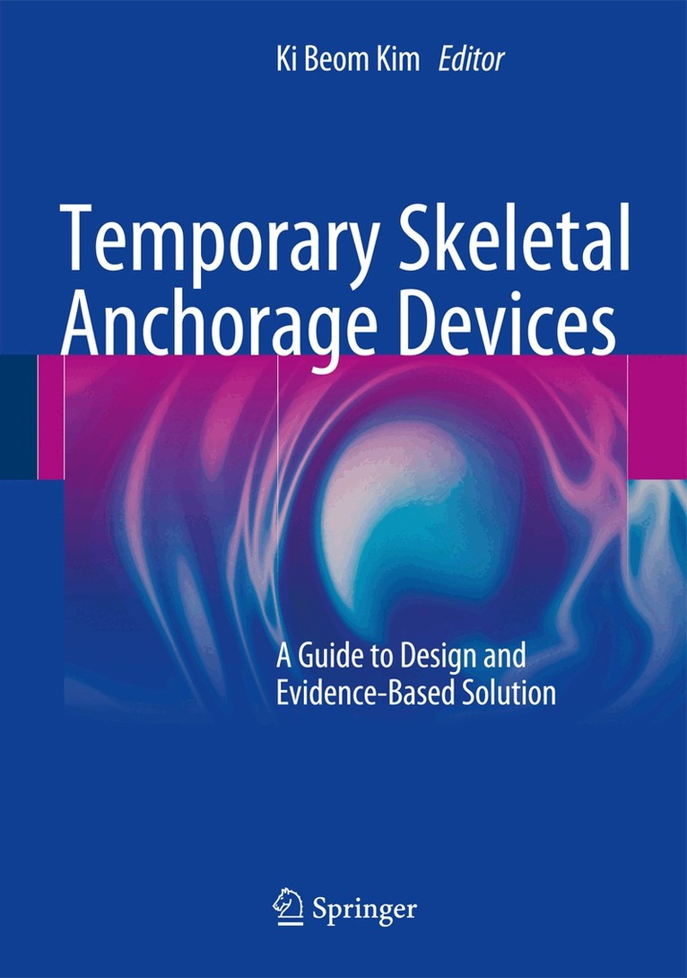 Ki Beom Kim - Temporary Skeletal Anchorage Devices, Inbunden. Tillgänglighet: Lägg i varukorg