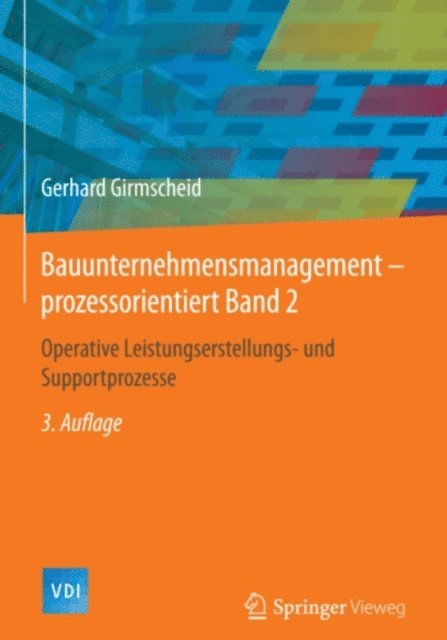 Gerhard Girmscheid - Bauunternehmensmanagement-prozessorientiert Band 2, E-bok