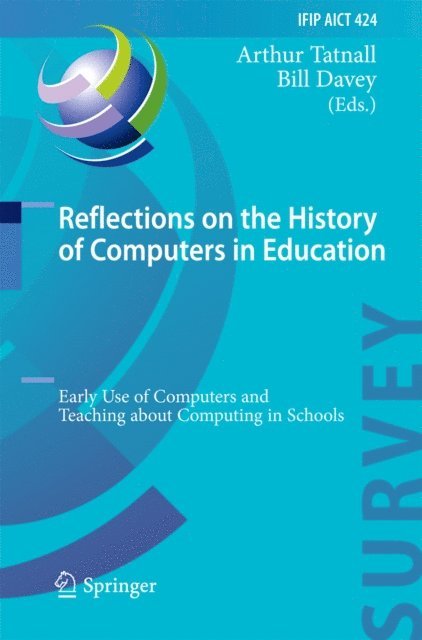 Bill Davey, Arthur Tatnall - Reflections on the History of Computers in Education, E-bok