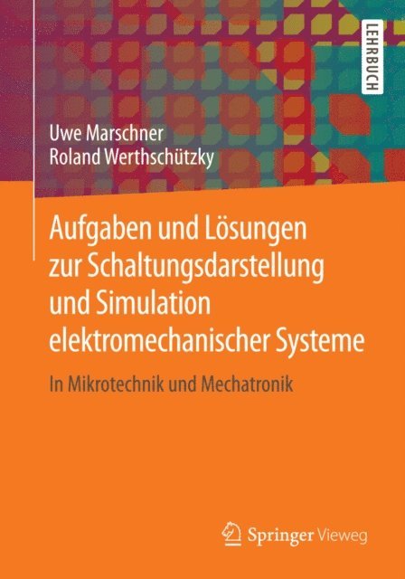 Roland Werthschutzky, Uwe Marschner - Aufgaben und Lösungen zur Schaltungsdarstellung und Simulation elektromechanischer Systeme, E-bok