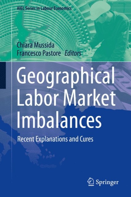 Francesco Pastore, Chiara Mussida - Geographical Labor Market Imbalances, E-bok