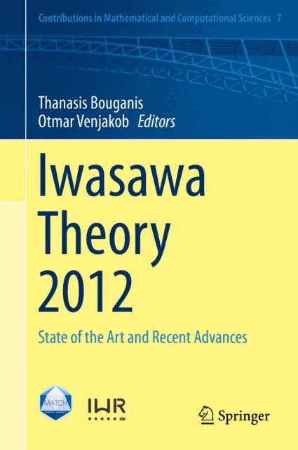 Otmar Venjakob, Thanasis Bouganis - Iwasawa Theory 2012, E-bok