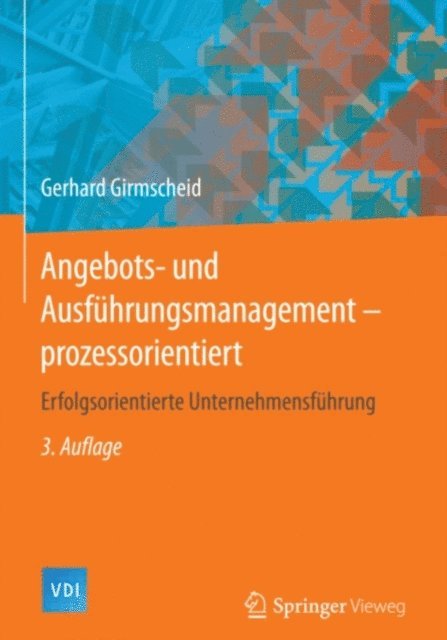 Gerhard Girmscheid - Angebots- und Ausführungsmanagement-prozessorientiert, E-bok