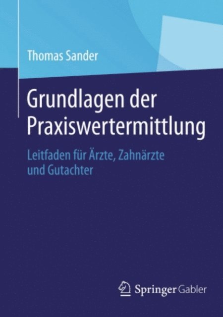 Thomas Sander - Grundlagen der Praxiswertermittlung, E-bok