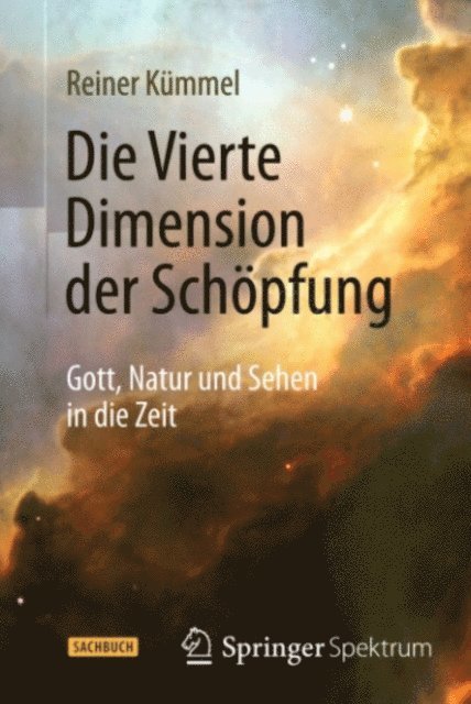 Reiner Kummel - Die Vierte Dimension der Schöpfung, E-bok