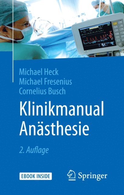 Cornelius Busch, Michael Fresenius, Michael Heck - Klinikmanual Anästhesie, E-bok