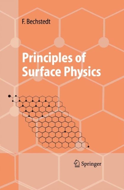Friedhelm Bechstedt - Principles of Surface Physics, E-bok