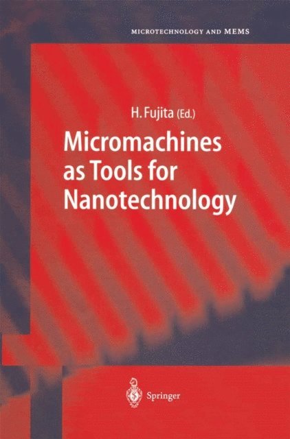 Hiroyuki Fujita - Micromachines as Tools for Nanotechnology, E-bok