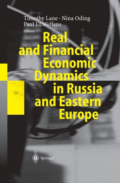 Paul J.J. Welfens, Nina Oding, Timothy Lane - Real and Financial Economic Dynamics in Russia and Eastern Europe, E-bok