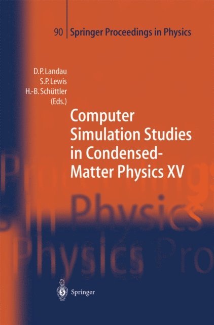 Heinz-Bernd Schuttler, Steven P. Lewis, David P. Landau - Computer Simulation Studies in Condensed-Matter Physics XV, E-bok