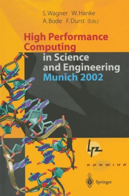 Franz Durst, Arndt Bode, Werner Hanke, Siegfried Wagner - High Performance Computing in Science and Engineering, Munich 2002, E-bok