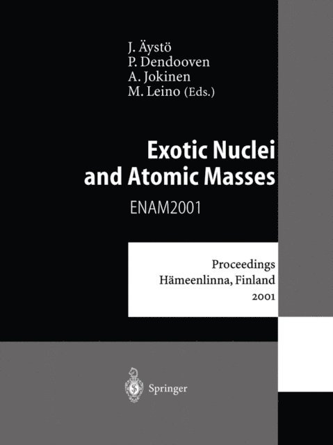 Matti Leino, Ari Jokinen, Peter Dendooven, Juha Aysto - Exotic Nuclei and Atomic Masses, E-bok