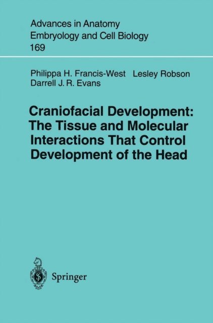 Darrell J.R. Evans, Lesley Robson, Philippa H. Francis-West - Craniofacial Development The Tissue and Molecular Interactions That Control Development of the Head, E-bok