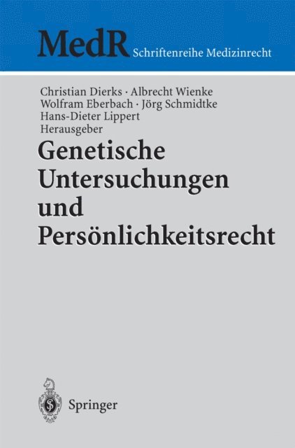 Hans-Dieter Lippert, Jorg Schmidtke, Wolfram Eberbach, Albrecht Wienke, Christian Dierks - Genetische Untersuchungen und Persönlichkeitsrecht, E-bok