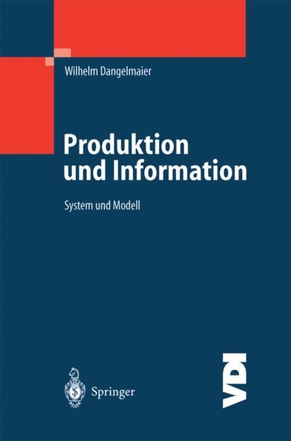 Wilhelm Dangelmaier - Produktion und Information, E-bok