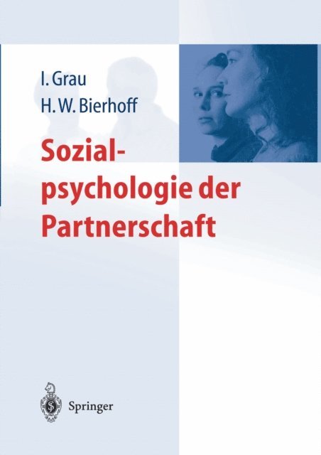 Hans-Werner Bierhoff, Ina Grau - Sozialpsychologie der Partnerschaft, E-bok