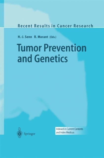 Rudolf Morant, Hans-Jorg Senn - Tumor Prevention and Genetics, E-bok