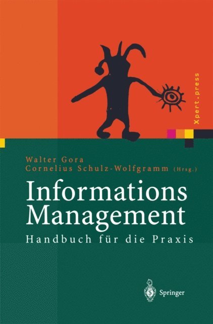 Cornelius Schulz-Wolfgramm, Walter Gora - Informations Management, E-bok