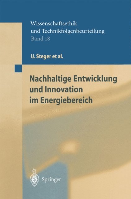 Th. Ziesemer, H.G. Nutzinger, R. Kurz, M. Kost, M. Jahnke, D. Imboden, G. Hanekamp, C. Gather, W. Frenz, H. Bode, K. Blok, W. Achterberg, U. Steger - Nachhaltige Entwicklung und Innovation im Energiebereich, E-bok