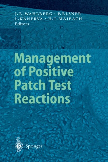 Howard I. Maibach, Lasse Kanerva, Peter Elsner, Jan E. Wahlberg - Management of Positive Patch Test Reactions, E-bok