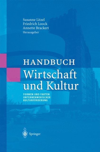 Annette Brackert, Friedrich Loock, Susanne Litzel - Handbuch Wirtschaft und Kultur, E-bok