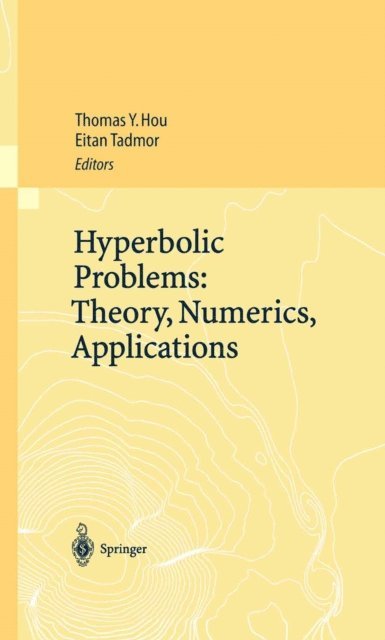 Eitan Tadmor, Thomas Y. Hou - Hyperbolic Problems: Theory, Numerics, Applications, E-bok