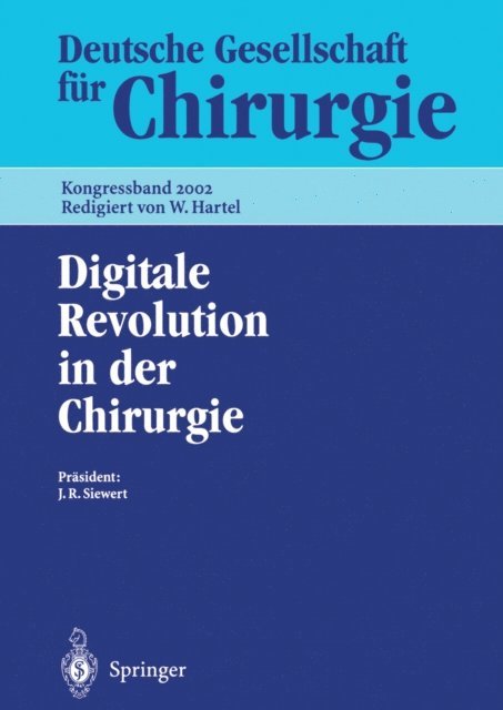 Jorg Rudiger Siewert - Digitale Revolution in der Chirurgie, E-bok