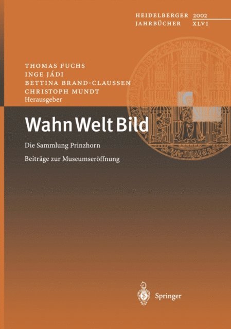 Christoph Mundt, Bettina Brand-Claussen, Inge Jadi, Thomas Fuchs - Wahn Welt Bild, E-bok